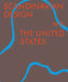 Scandinavian Design & the United States, 1890-1980 by Bobbye Tigerman