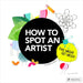 How to Spot an Artist: This Might Get Messy by Danielle Krysa