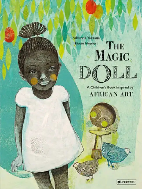 The Magic Doll: A Children's Book Inspired by African Art by Adrienne Yabouza