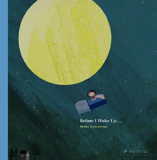 Before I Wake Up... by Britta Teckentrup