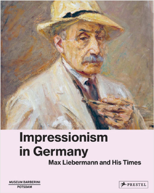 Avant-Garde: Max Liebermann and Impressionism in Germany by Michael Philipp, Nerina Santorius, Ortrud Westheider