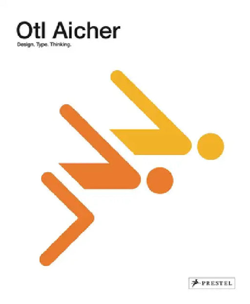 Otl Aicher: Design: 1922-1991 by Winfried Nerdinger