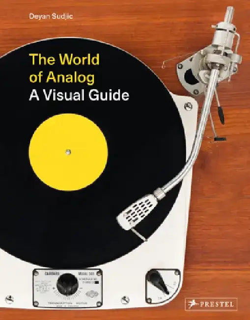 The World of Analog: A Visual Guide by Deyan Sudjic