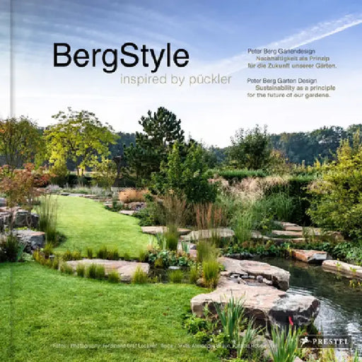 Berg-Style: Garden Design Inspired by Pückler by Peter Berg