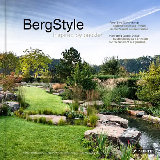 Berg-Style: Garden Design Inspired by Pückler by Peter Berg