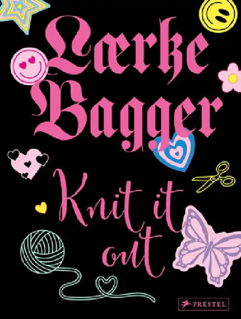 Knit It Out: 12 Knitting Patterns with More Than 30 Variations by Laerke Bagger