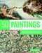50 Paintings You Should Know by Kristina Lowis