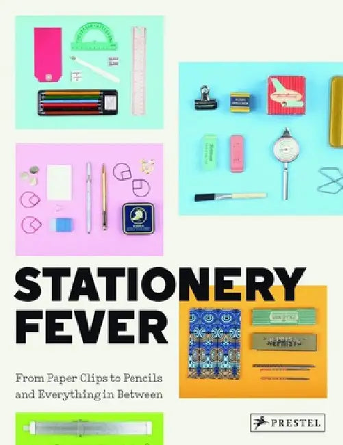 Stationery Fever: From Paper Clips to Pencils and Everything in Between by John Z. Komurki