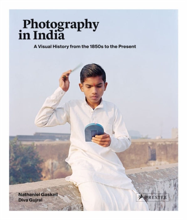 Photography in India: A Guide by Gaskell, Nathaniel