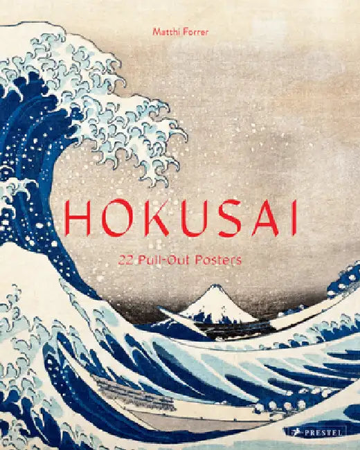 Hokusai: 22 Pull-Out Posters by Matthi Forrer