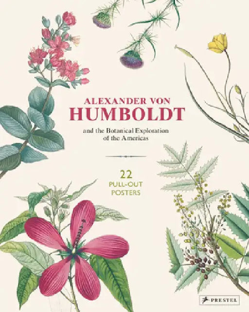 Alexander Von Humboldt: 22 Pull-Out Posters by Prestel Publishing