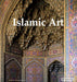 Islamic Art: Architecture, Painting, Calligraphy, Ceramics, Glass, Carpets by Luca Mozzati
