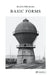 Bernd & Hilla Becher: Basic Forms by Thierry de Duve
