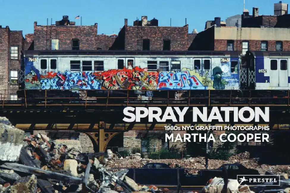 Spray Nation: NYC Graffiti Photos 1980s by Martha Cooper