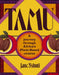 Tamu: A Journey Through Africa's Plant-Based Cuisine by Jane Nshuti, Livhuwani Ravele