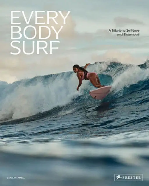 Every Body Surf: A Tribute to Self-Love and Sisterhood by Carolina Amell