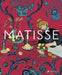 Matisse: The Bigger Picture by Anne Sefrioui