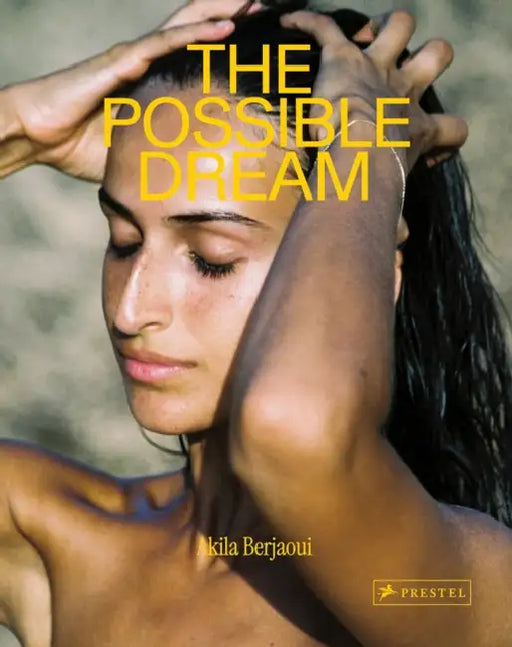 The Possible Dream: Akila Berjaoui by Akila Berjaoui