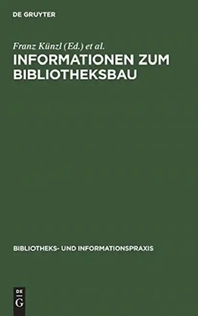 Informationen zum Bibliotheksbau by Franz Künzl, Verein Deutscher Bibliothekare