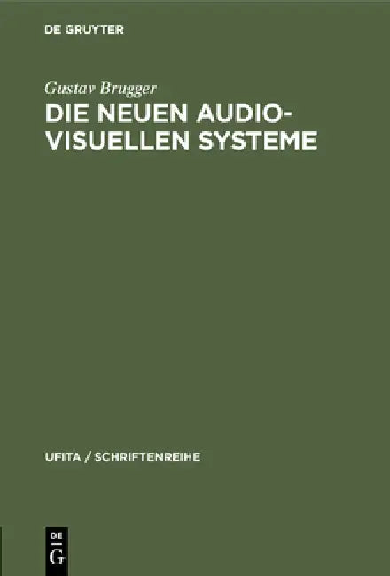 Die Neuen Audio-Visuellen Systeme: Begriffsbestimmung Und Rechtliche Beurteilung Insbesondere Des Sog. "Kassettenfernsehens" Und Der "Bildplatte" by Gustav Brugger, Helmut Jedele