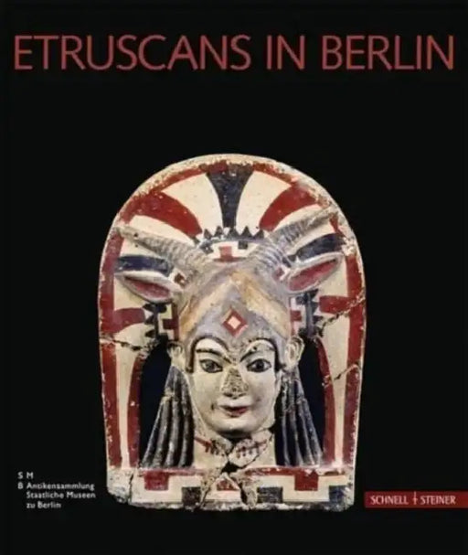 Etruscans in Berlin: Etruscan Art from the Berlin Antikensammlung. an Introduction by Volker Kastner