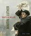 Martin Luther - Traces of His Life by Jutta Krauss, Ulrich Kneise