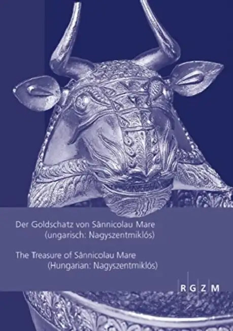 Der Goldschatz Von Sannicolau Mare (Ungarisch: Nagyszentmiklos) / The Treasure of Sannicolau Mare (Hungarian: Nagyszentmiklos) by Falko Daim, Kurt Gschwantler, Georg Plattner
