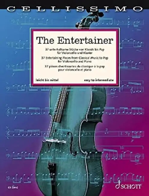 The Entertainer: 37 Entertaining Pieces from Classical Music to Pop for Cello and Piano by Victor Pineiro