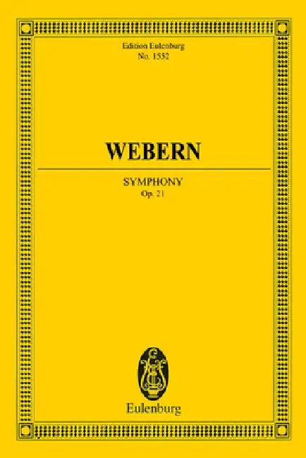 Symphony Op. 21: Edition Eulenburg No. 1552 by Anton Webern