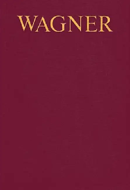Wagner Werkverzeichnis: German Text by Richard Wagner