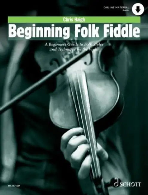 Haigh: Beginning Folk Fiddle - A Beginners Guide to Folk Styles and Technique on the Violin Book with Audio Online by Chris Haigh