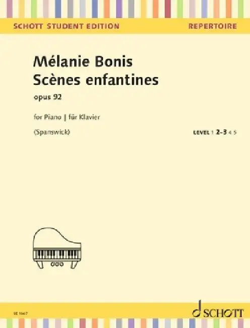 Bonis: Scenes Enfantines Op. 92 (Children's Scenes) for Piano by Mel Bonis, Melanie Spanswick