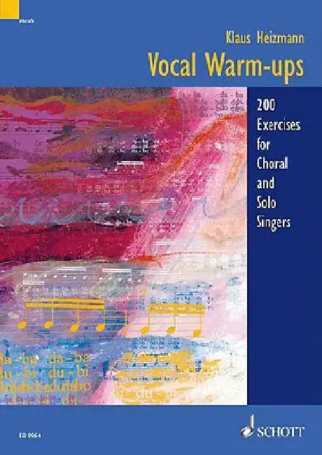 Vocal Warm-Ups: 200 Exercises for Chorus and Solo Singers by Klaus Heizmann