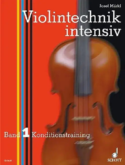 Intensive Violin Technique Vol. 1 by Josef Markl