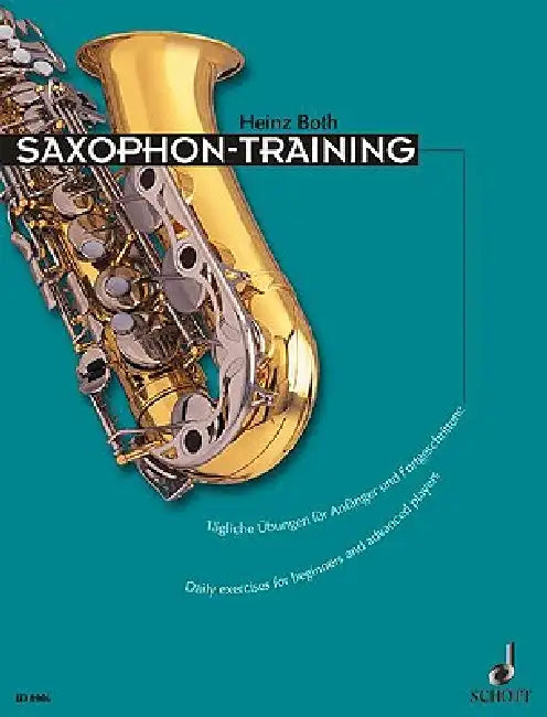 Saxophone Training: Daily Exercises for Beginners and Advanced Players by Heinz Both