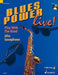 Blues Power Live! - Play with the Band: Alto Saxophone by Gernot Dechert