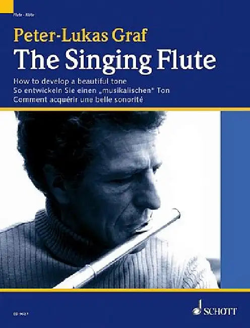 The Singing Flute: How to Develop an Expressive Tone (a Melody Book) by Peter-Lukas Graf