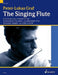 The Singing Flute: How to Develop an Expressive Tone (a Melody Book) by Peter-Lukas Graf