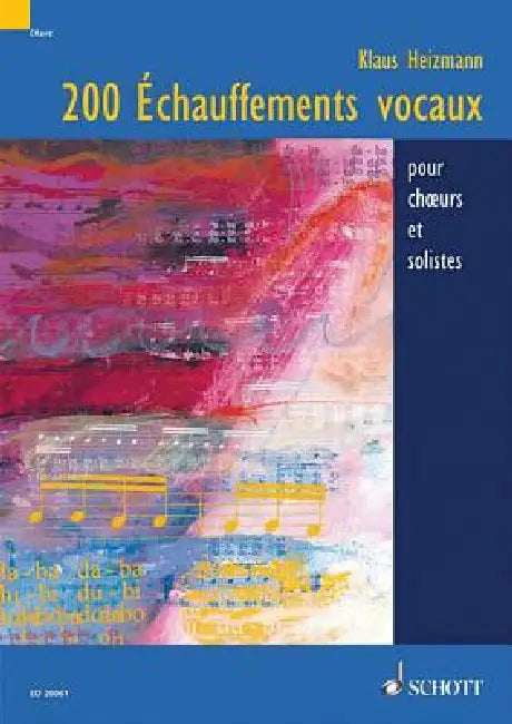 Vocal Warm-Ups: 200 Exercises for Chorus and Solo Singers: French Edition by Klaus Heizmann