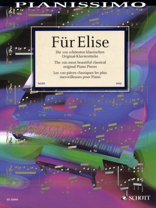 Fur Elise - The 100 Most Beautiful Classical Original Piano Pieces: Pianissimo Series