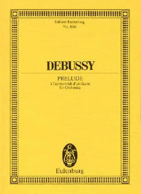 Prelude on the Afternoon of a Fawn: Prelude a l'Apres-MIDI d'Un Faune by Claude Debussy