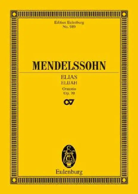 Elijah, Op. 70: Oratorio by Felix Mendelssohn, R. Larry Todd