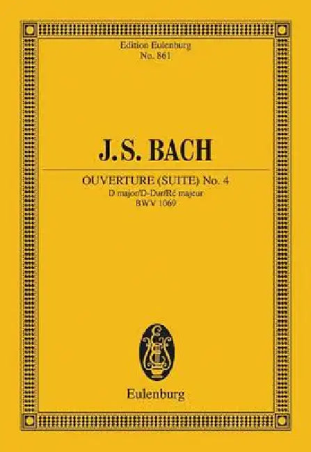 Overture (Suite) No. 4 in D Major, Bwv 1069: Edition Eulenburg No. 861 by Johann Sebastian Bach, Wilhelm Altmann