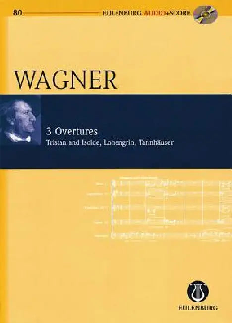 Richard Wagner - 3 Overtures: Tristan Und Isolde, Lohengrin, Tannhauser by Richard Wagner, Egon Voss, Klaus Doege