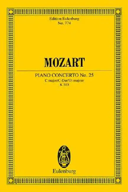Piano Concerto No. 25 in C Major, K. 503: Edition Eulenburg No. 774 by Wolfgang Amadeus Mozart, Friedrich Blume, Denis Matthews