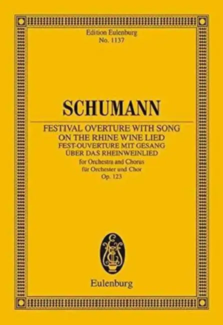 Festival Overture with Song on the Rhine Wine Lied, Op. 123: Edition Eulenburg No. 1138 by Franz Ruckert, Armin Koch
