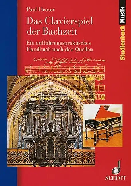 Clavierspiel Der Bachzeit: German Language by Paul Heuser