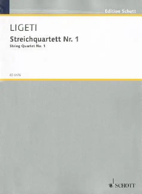String Quartet No. 1: Score & Parts by Gyorgy Ligeti
