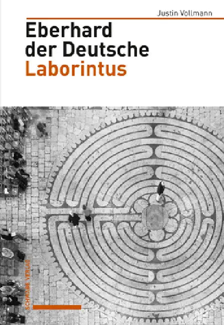 Eberhard Der Deutsche, Laborintus by Justin Vollmann