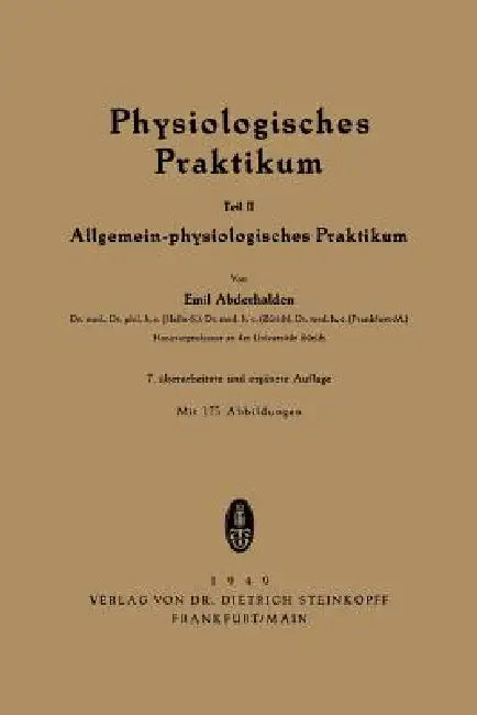 Physiologisches Praktikum: Teil II: Allgemein-Physiologisches Praktikum by Emil Abderhalden